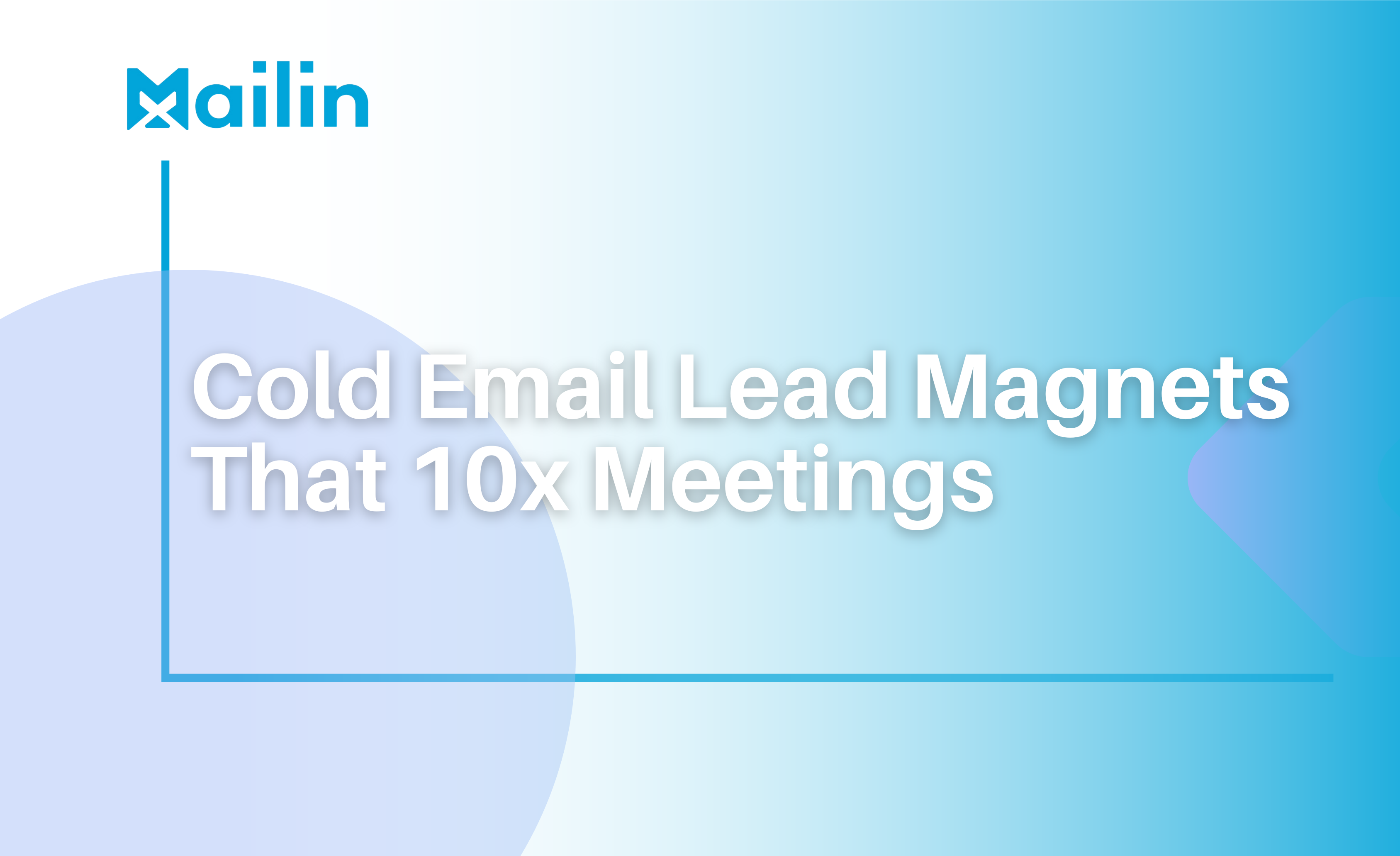 Cold Email Lead Magnets That 10x Meetings